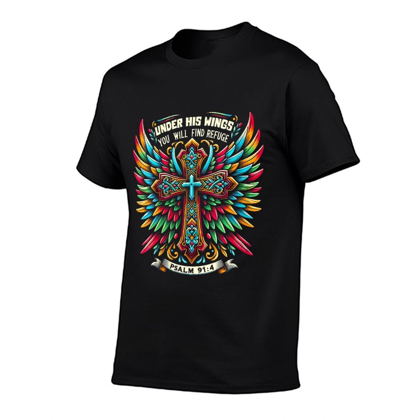 Womens Under His Wings You Will Find Refuge Psalm 91 4 Christian  High-quality Stitching T-Shirt