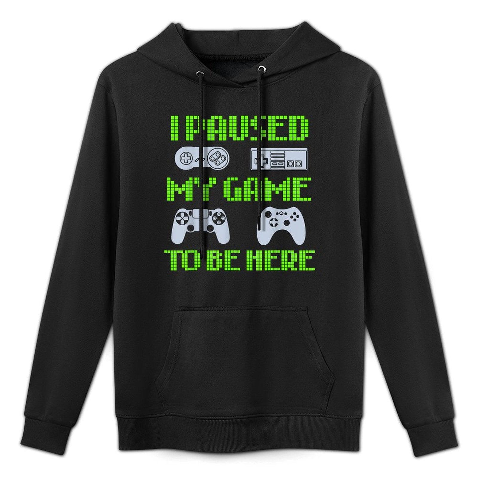 I Paused My Game To Be Here Funny Video Gamer Cotton-Polyester Blend Hoodie