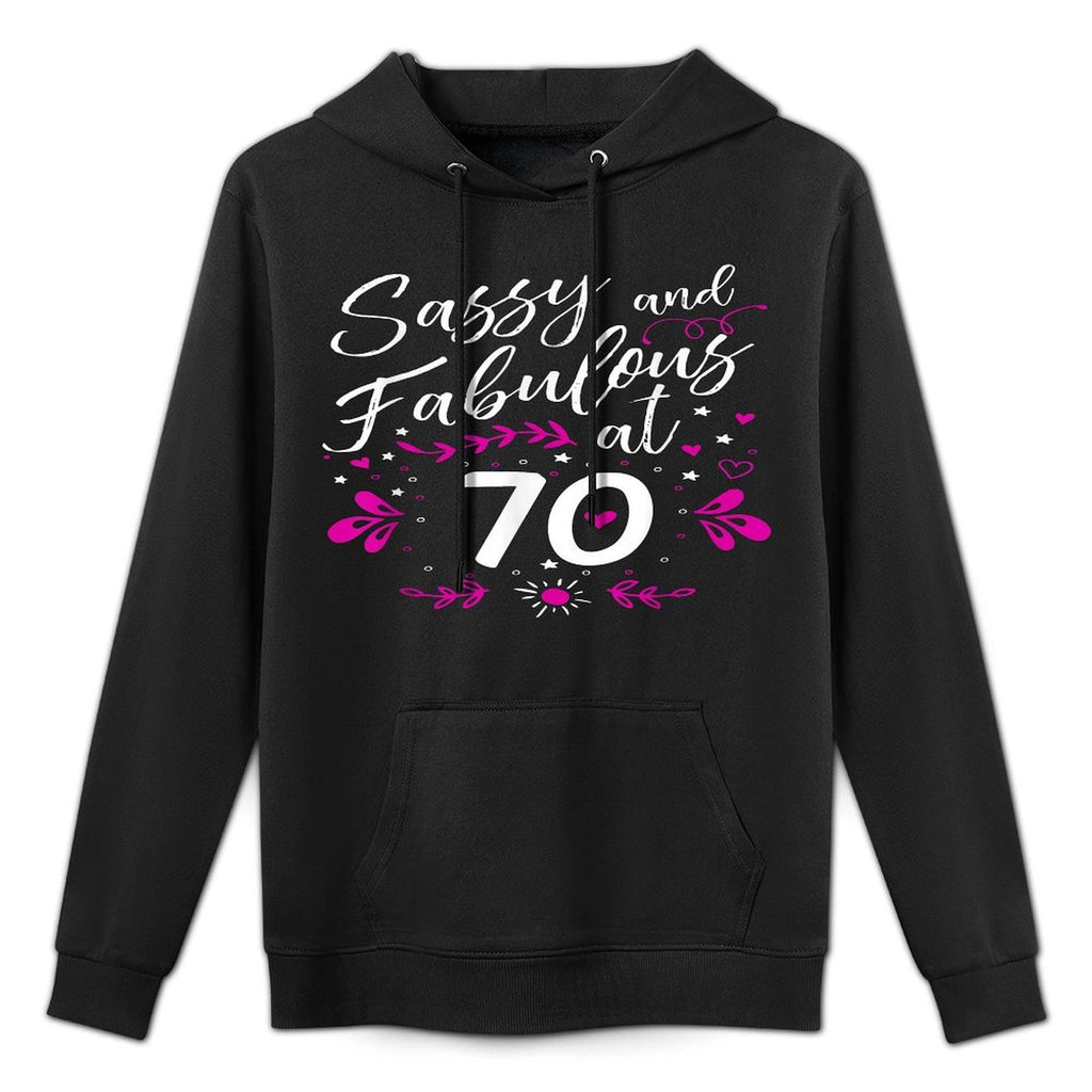 70th Birthday Gift Sassy & Fabulous 70 Year Old Moisture-Wicking Hoodie