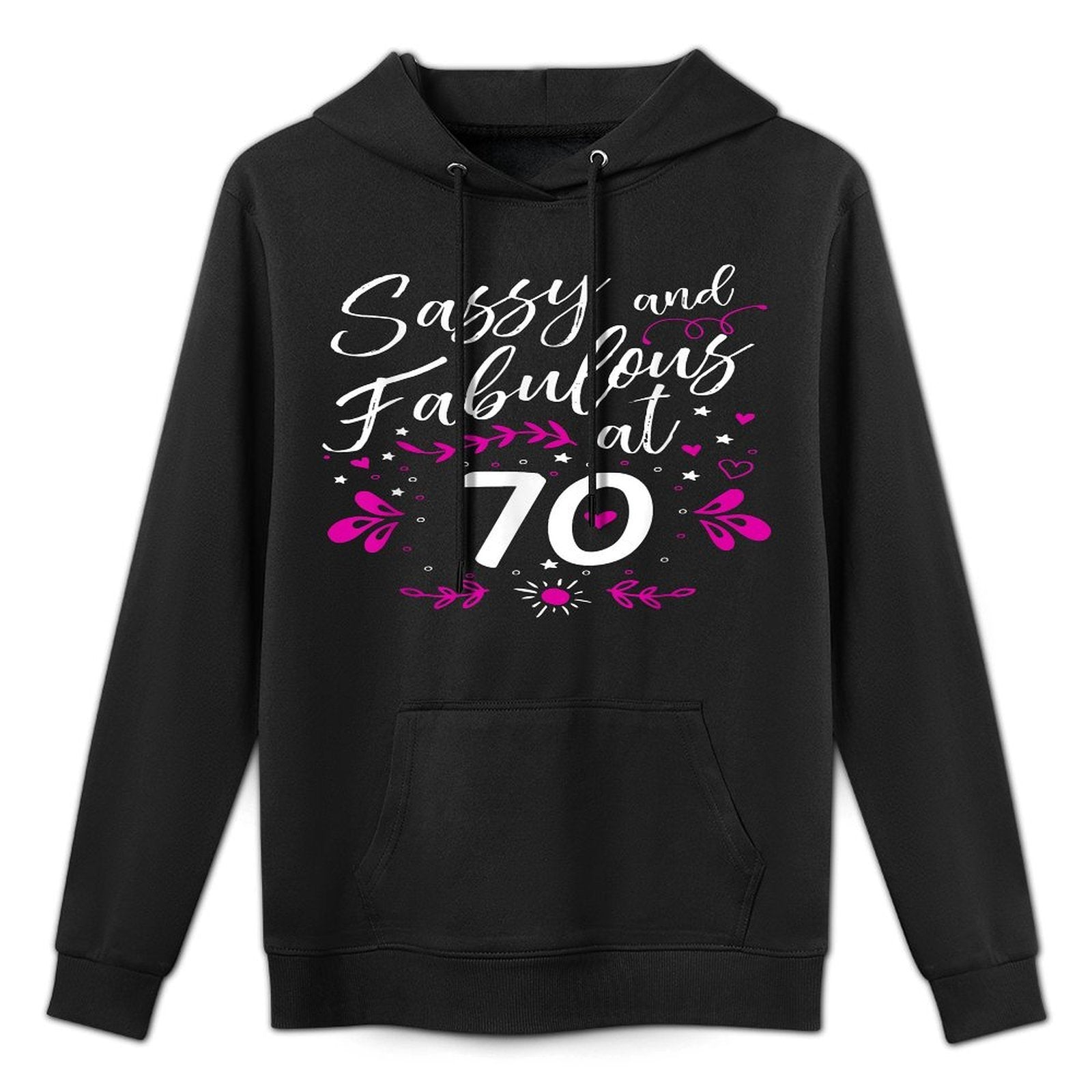 70th Birthday Gift Sassy & Fabulous 70 Year Old Moisture-Wicking Hoodie