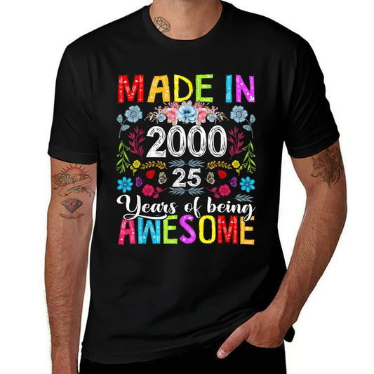 25 Years Old Made In 2000 Funny Floral 25th Birthday Women  Fade-proof Color T-Shirt