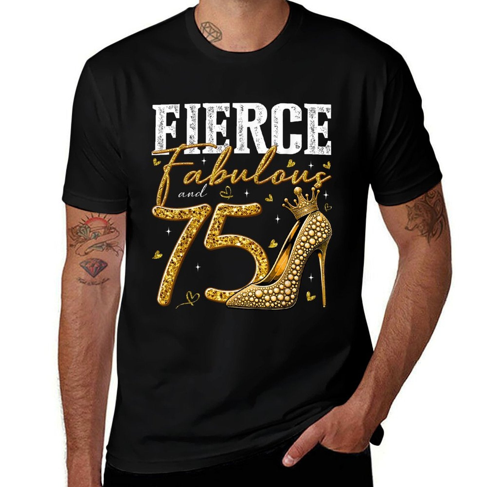 75th Birthday Fierce Fabulous And 75 Year Old Gifts Heels  Cotton T-Shirt