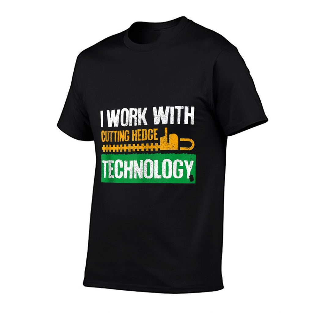 I Work With Cutting Hedge Technology - Landscape Gardening  Versatile T-Shirt