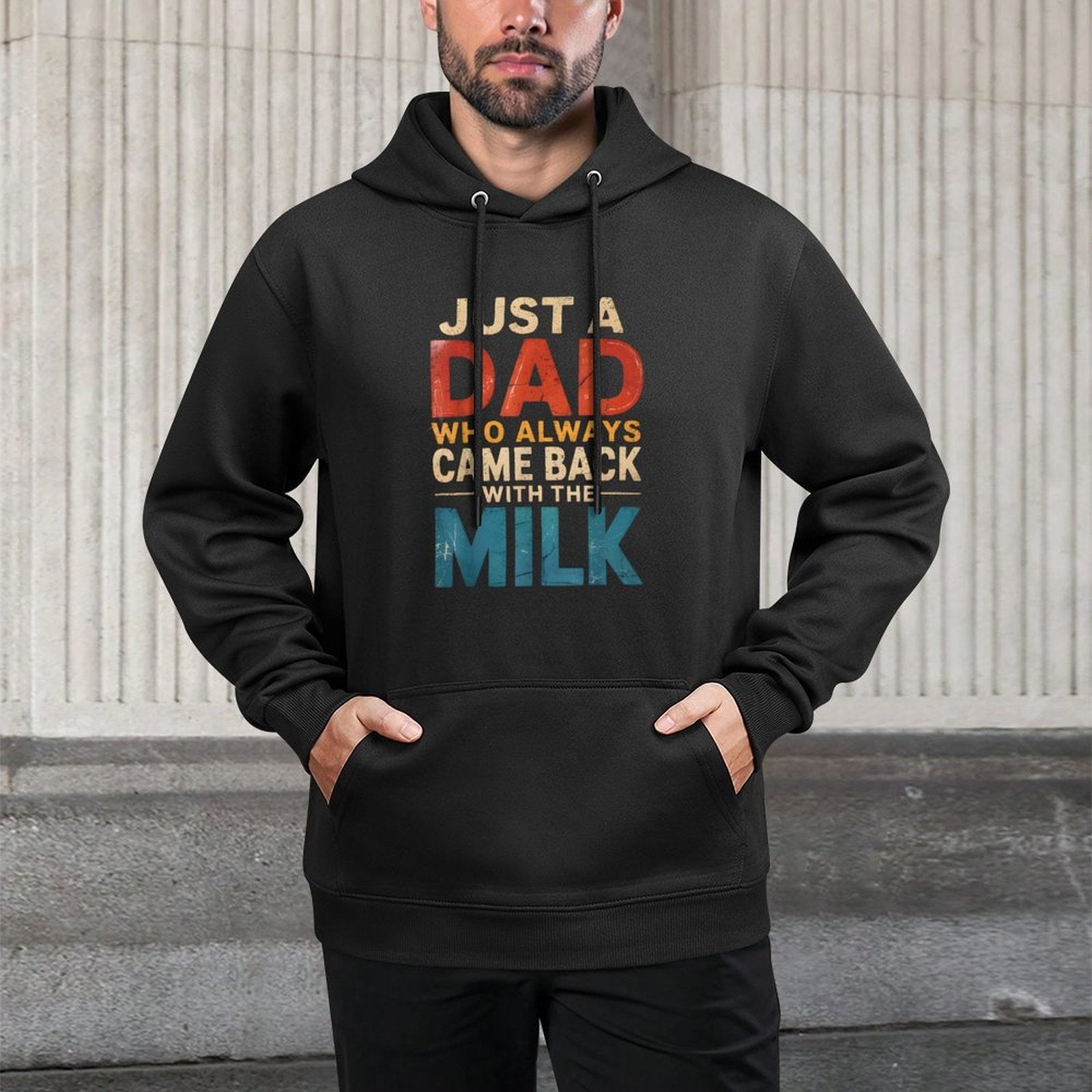 Just A Dad Who Always Came Back With The Milk Fathers Day Versatile Streetwear Hoodie