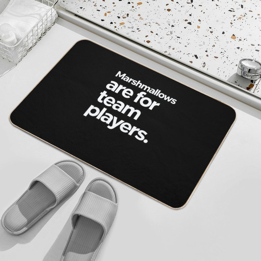 Marshmallows Are for Team Players  High-Traffic Bath Mat