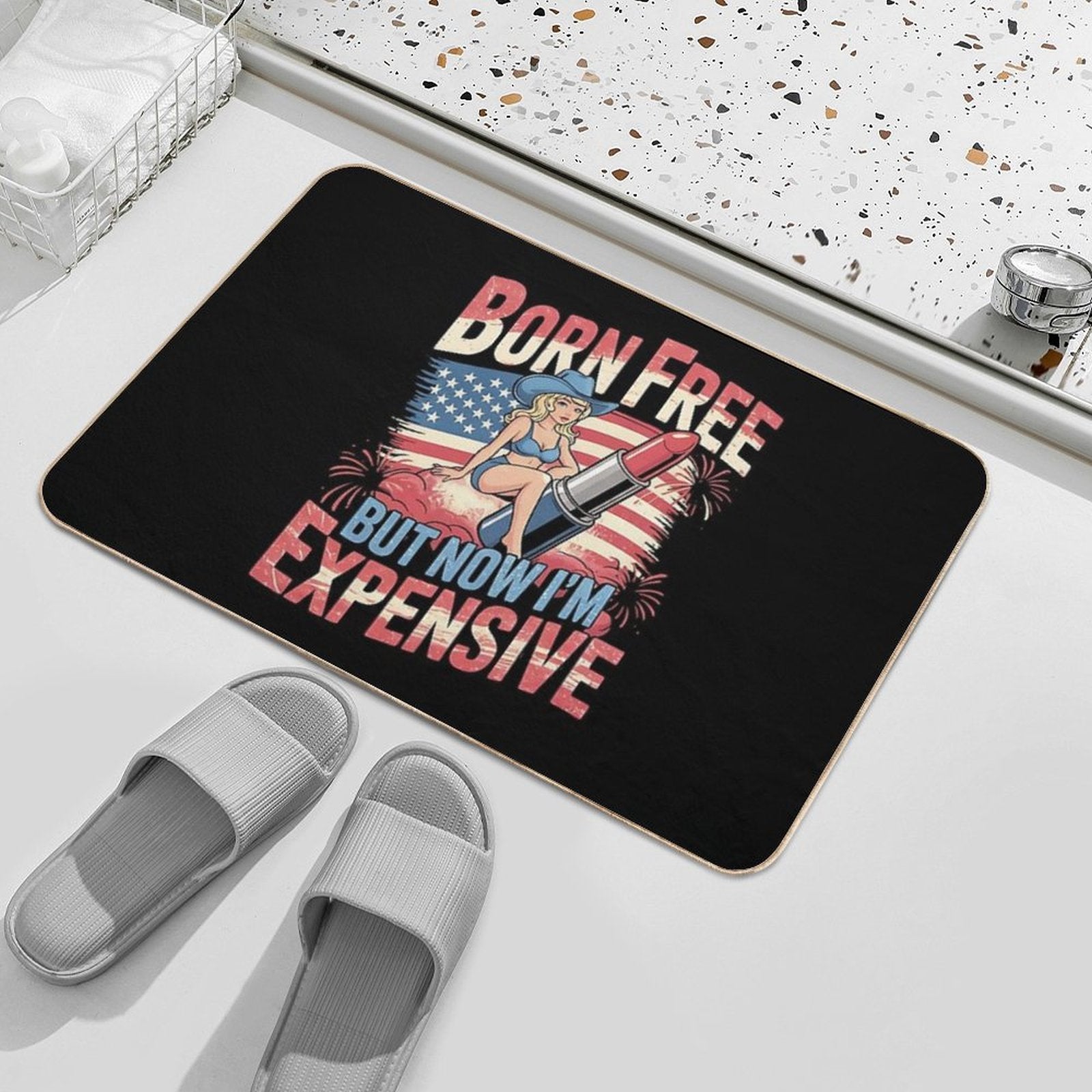 Born Free But Now I'm Expensive 4th Of July American Girl  Long-Lasting Bath Mat