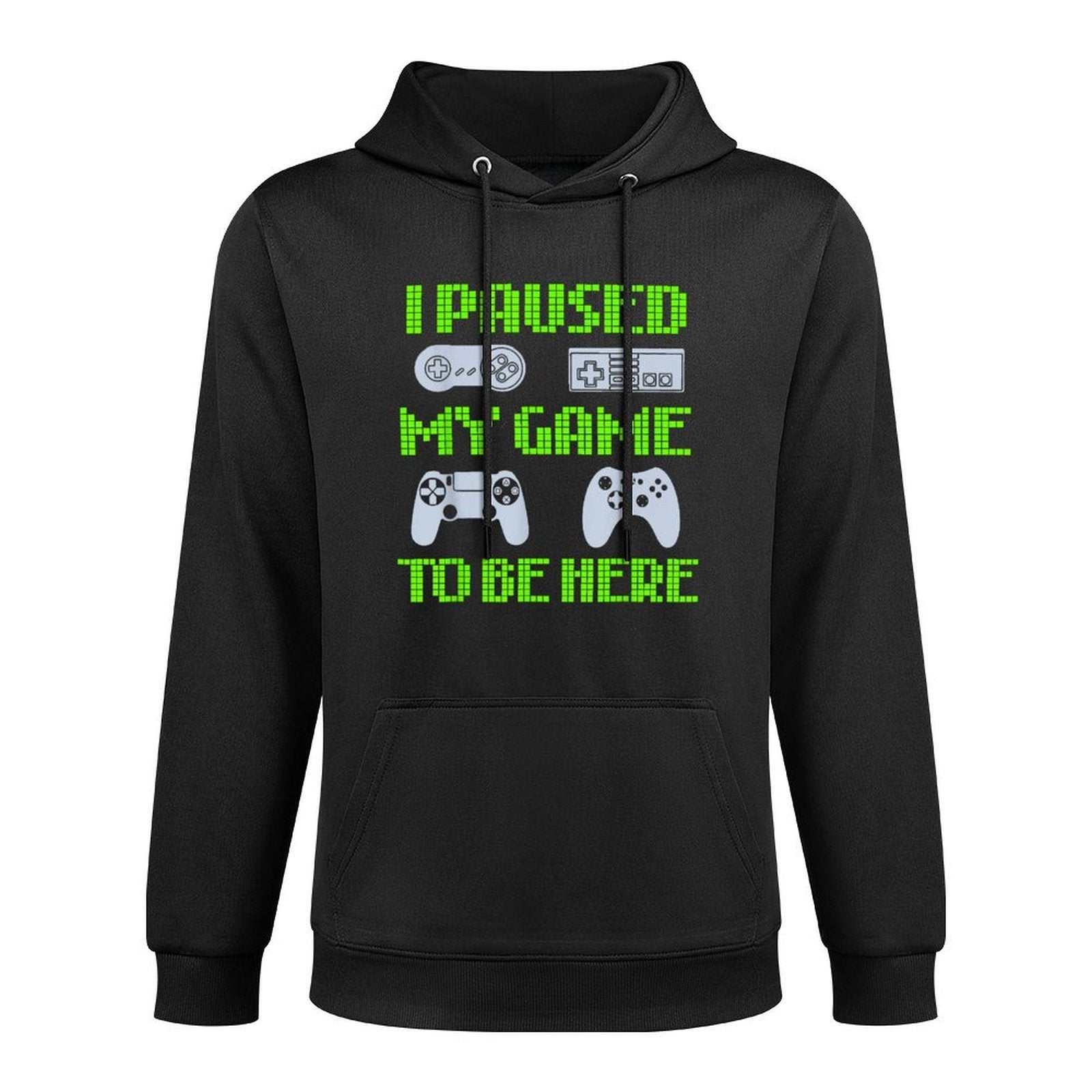 I Paused My Game To Be Here Funny Video Gamer Cotton-Polyester Blend Hoodie