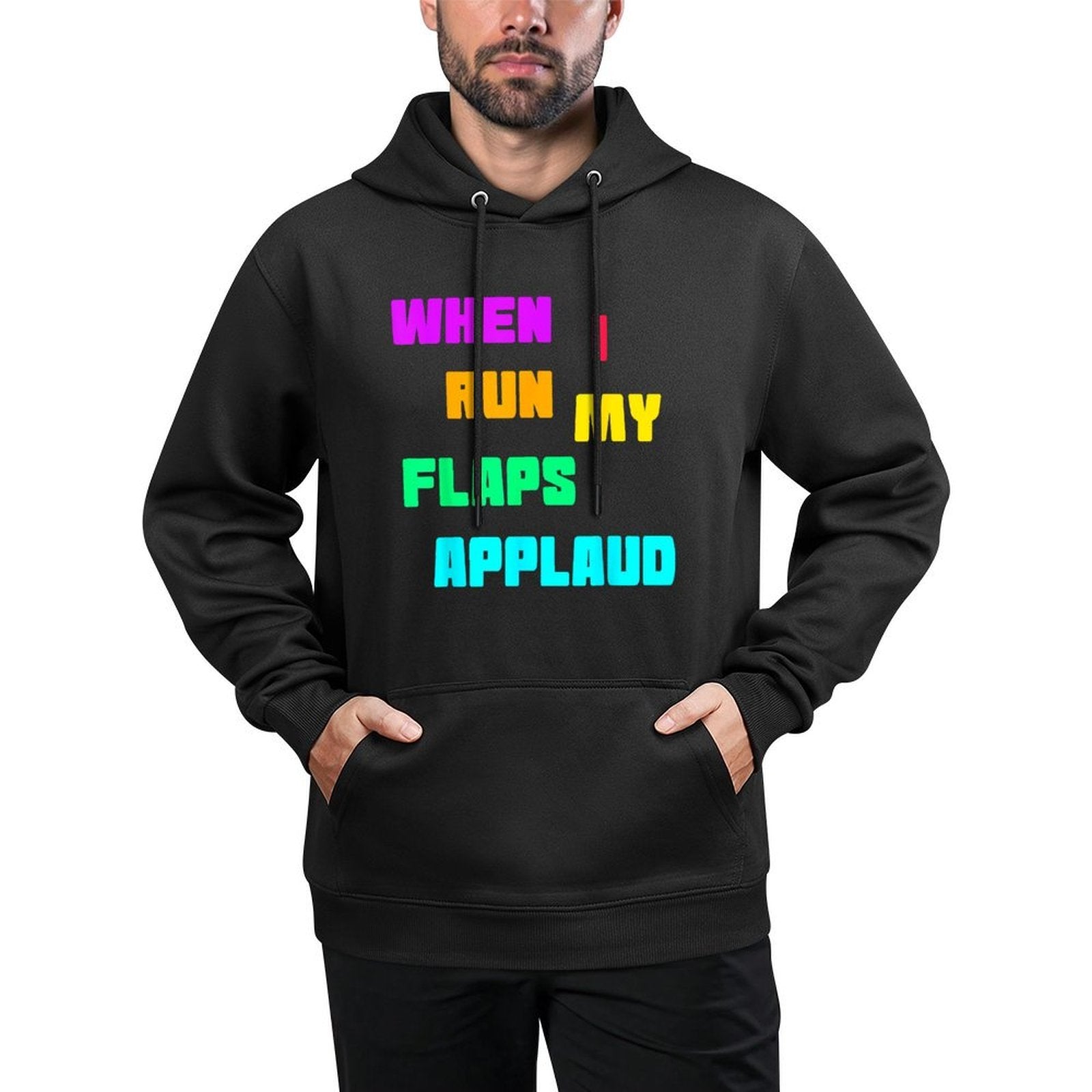 When Run Flaps Applaud Inappropriate Embarrassing Roule Fun Cotton-Polyester Blend Hoodie