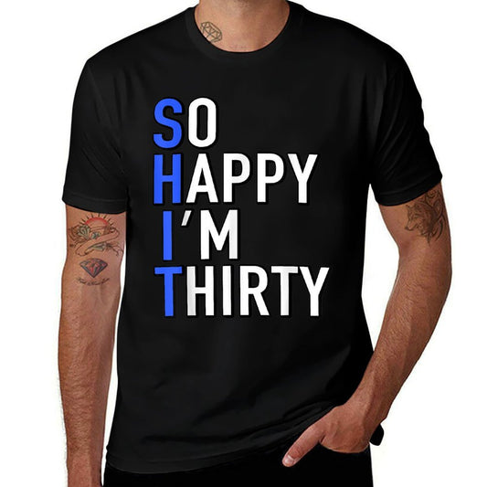 So Happy I'm Thirty 1989 Funny 30th Birthday Gift  Lightweight T-Shirt