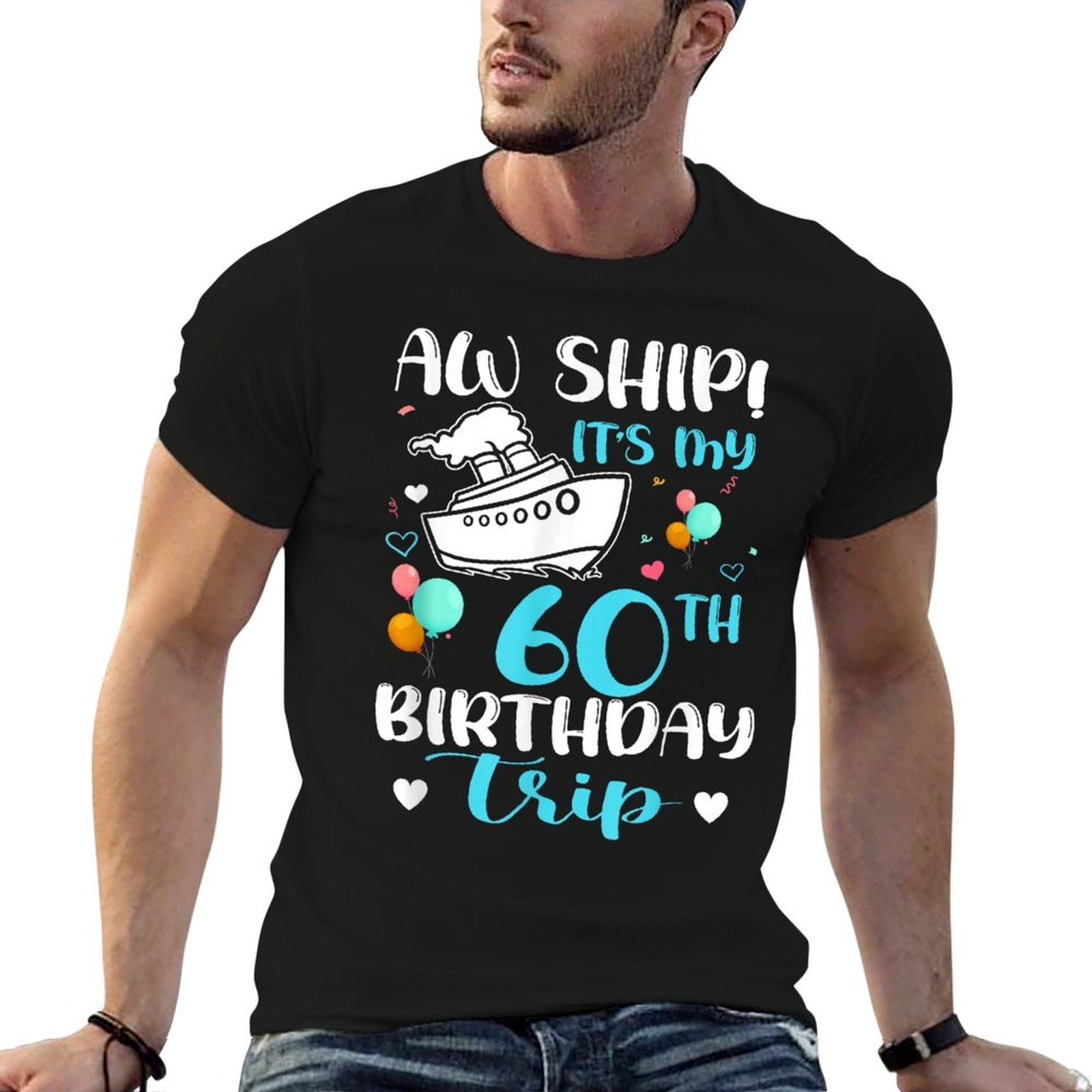 Aw Ship! It's My 60th Birthday Trip Cruise Vacation Cruising  Oversized Silhouette T-Shirt