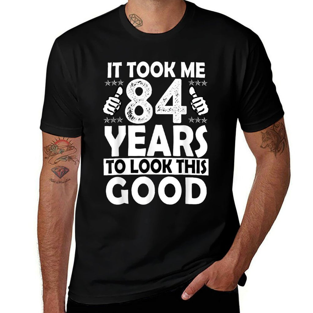 84th Birthday Gift Took Me 84 Years Good Funny 84 Year Old  Polyester Blend T-Shirt