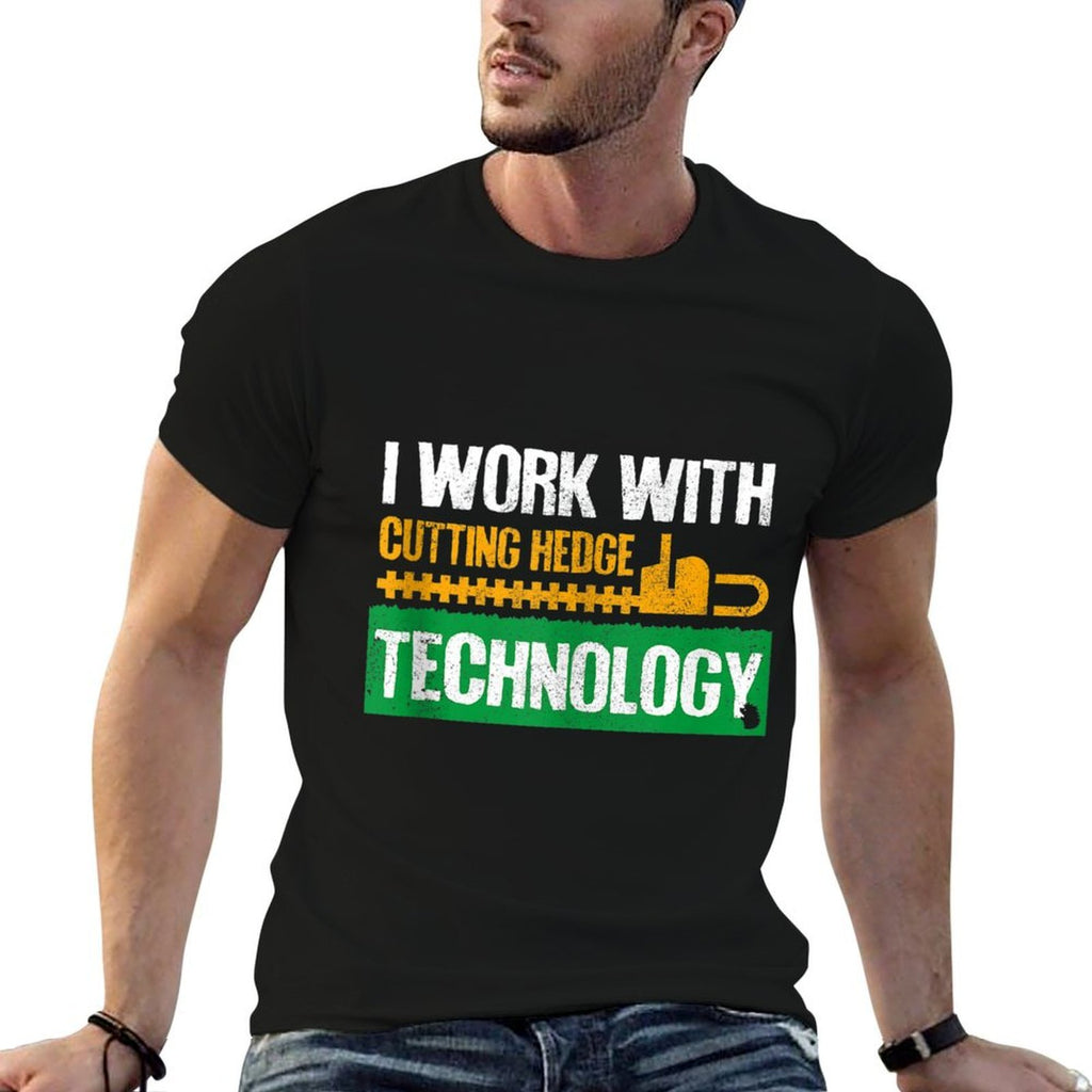 I Work With Cutting Hedge Technology - Landscape Gardening  Versatile T-Shirt