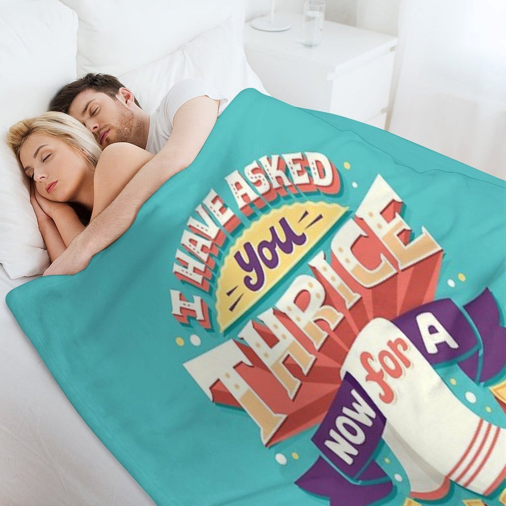 I Have Asked You Thrice Premium Throw Blanket