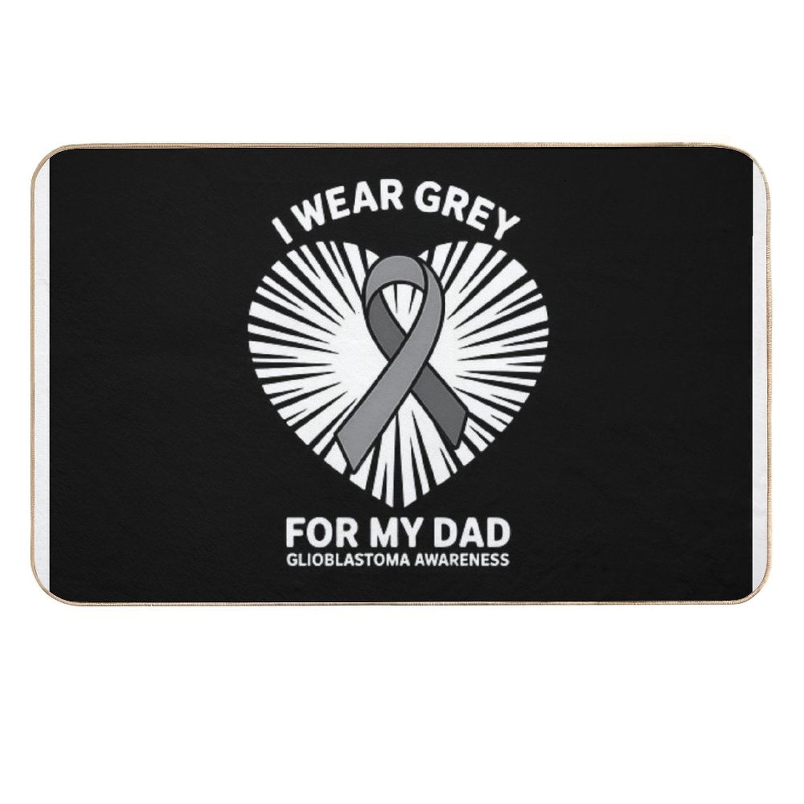 1I Wear Grey For My Dad GBM Glioblastoma Awareness  Pet-Safe Bath Mat
