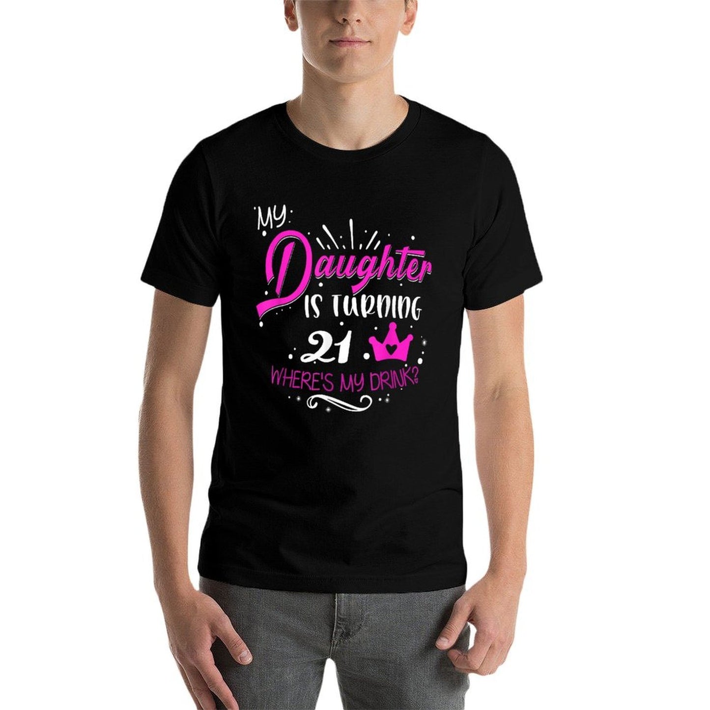 21st Birthday Dad Mom 21 Years Old for Daughter Family  Fade-proof Color T-Shirt