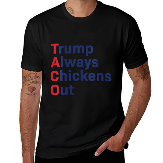 Womens Funny Taco Trump Always Chickens Out  Fade-proof Color T-Shirt